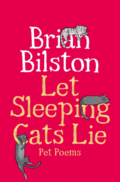 Coperta cărții 'Let Sleeping Cats Lie - Pet Poems - Brian Bilston'