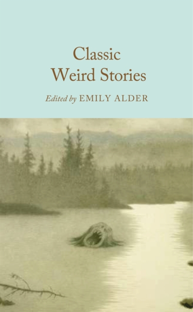 Coperta cărții 'Classic Weird Stories - Emily Alder'