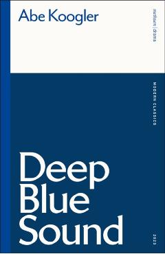 Coperta cărții 'Deep Blue Sound - Abe (bennington College Koogler'