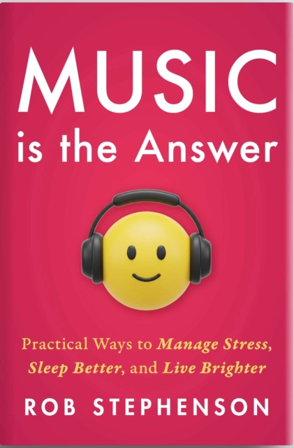 Coperta cărții 'Music is the Answer - Robert Stephenson'