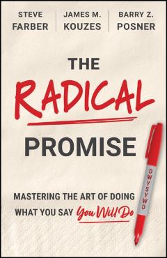 Radical Promise - James M. (leavey School Of Business And Administration Kouzes