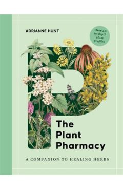 Coperta cărții 'Plant Pharmacy - Adrianne Hunt'