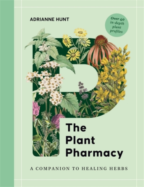 Coperta cărții 'Plant Pharmacy - Adrianne Hunt'