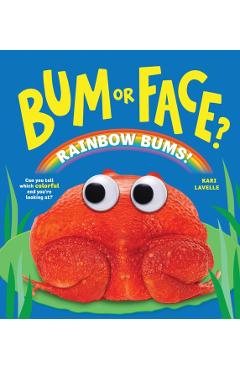 Coperta cărții 'Bum or Face? Rainbow Bums - Kari Lavelle'