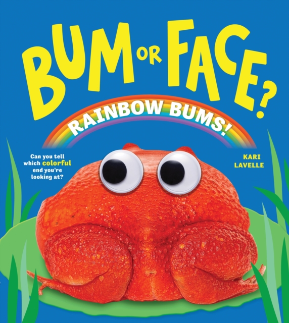 Coperta cărții 'Bum or Face? Rainbow Bums - Kari Lavelle'
