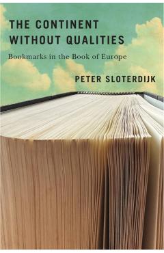 Continent Without Qualities - Peter (karlsruhe School Of Design) Sloterdijk