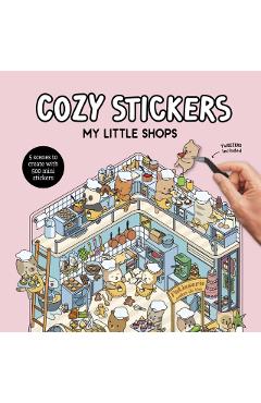 Coperta cărții 'Cozy Stickers: My Little Shops -'