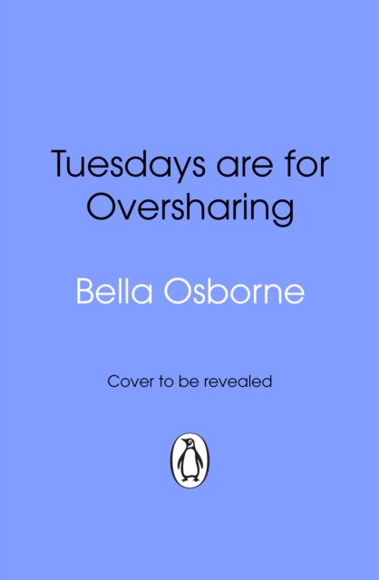 Coperta cărții 'Tuesdays are for Oversharing - Bella Osborne'
