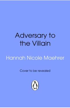 Coperta cărții 'Adversary to the Villain - Hannah Nicole Maehrer'