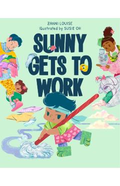 Coperta cărții 'Sunny Gets to Work - Zanni Louise'