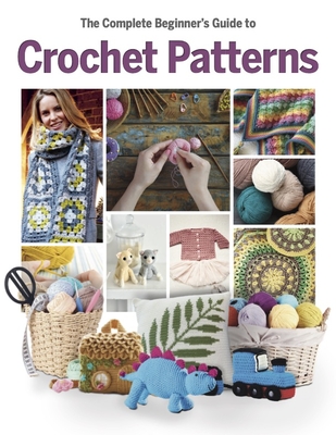 Coperta cărții 'Complete Beginner's Guide to Crochet Patterns - Katherine Marsh'