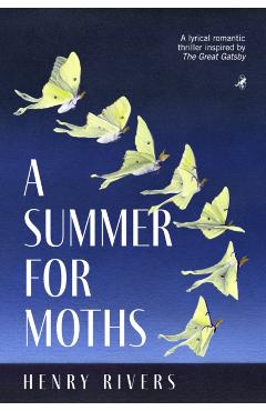 Coperta cărții 'Summer for Moths - Henry Rivers'