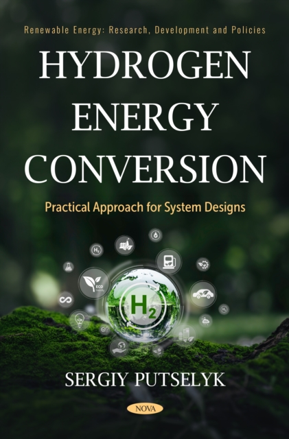 Coperta cărții 'Hydrogen Energy Conversion: Practical Approach for System Designs - Sergiy (senior Consultant And System Engineer'