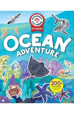 Coperta cărții 'Backpack Explorer Stickers: Ocean Adventure: 200+ Stickers Plus Play & Learn Activities -'