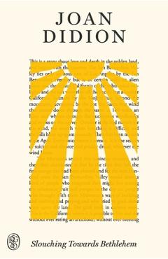 Coperta cărții 'Slouching Towards Bethlehem: Fsg 80th Anniversary Special Edition - Joan Didion'