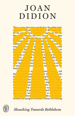Coperta cărții 'Slouching Towards Bethlehem: Fsg 80th Anniversary Special Edition - Joan Didion'