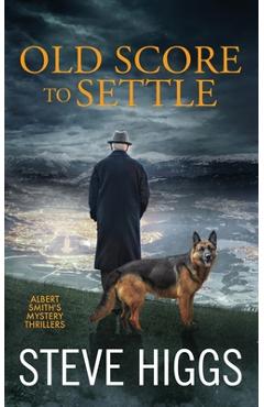 Coperta cărții 'Old Score to Settle - Steve Higgs'