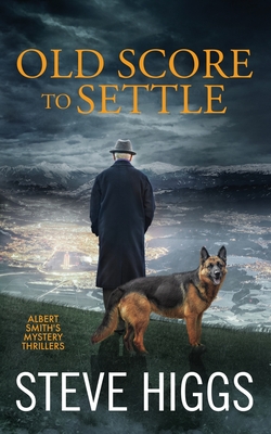 Coperta cărții 'Old Score to Settle - Steve Higgs'