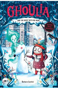 Coperta cărții 'Ghoulia and the Ghost with No Name (Book #3) - Barbara Cantini'