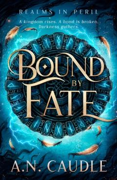 Bound by Fate - A. N. Caudle