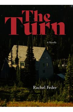 Coperta cărții 'The Turn: A Novella - Rachel Feder'