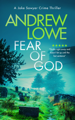 Coperta cărții 'Fear of God: A Chilling British Detective Crime Thriller - Andrew Lowe'
