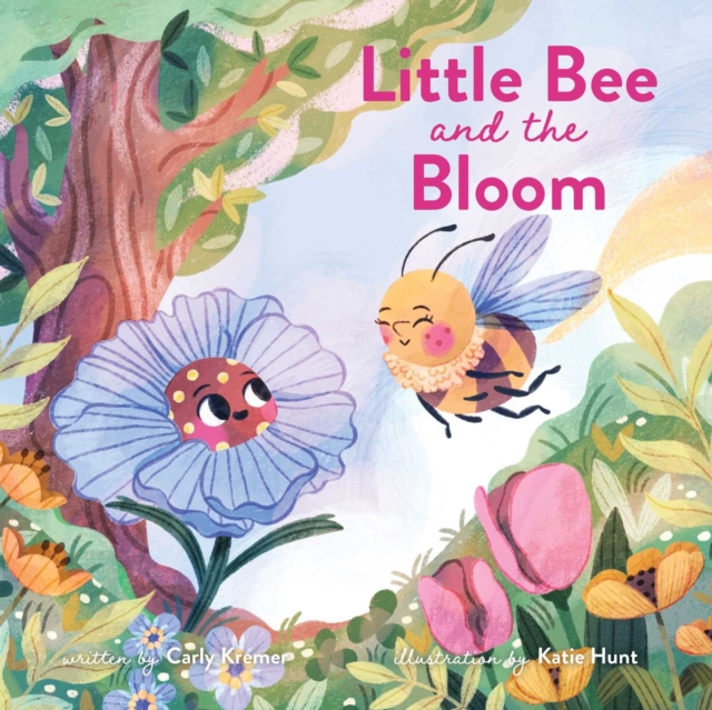 Coperta cărții 'Little Bee and the Bloom - Carly Kremer'