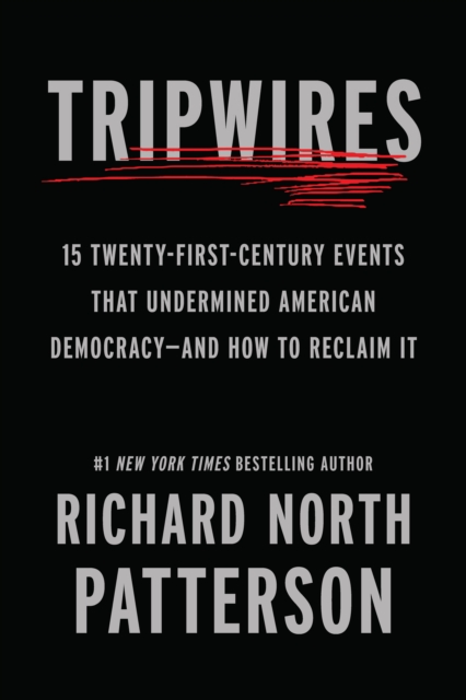 Coperta cărții 'Tripwires: 15 Twenty-First-Century Events That Undermined American Democracy--And How to Reclaim It - Richard North'