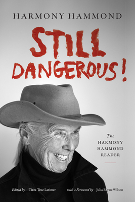Coperta cărții 'Still Dangerous!: The Harmony Hammond Reader - Harmony Hammond'