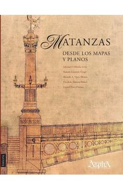 Coperta cărții 'Matanzas desde los mapas y planos - Johanset Orihuela León'