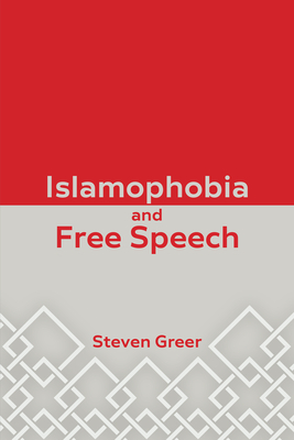 Coperta cărții 'Islamophobia and Free Speech - Steven Greer'