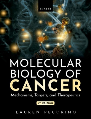 Coperta cărții 'Molecular Biology of Cancer: Mechanisms, Targets, and Therapeutics - Lauren Pecorino'