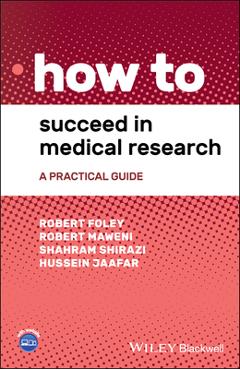 Coperta cărții 'How to Succeed in Medical Research: A Practical Guide - Robert Foley'