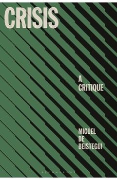 Coperta cărții 'Crisis: A Critique - Miguel De Beistegui'