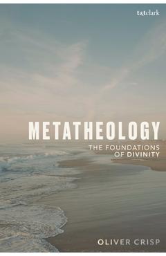 Coperta cărții 'Metatheology: The Foundations of Divinity - Oliver Crisp'