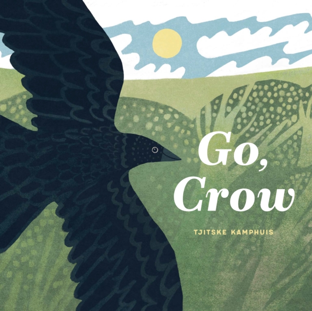Coperta cărții 'Go, Crow - Tjitske Kamphuis'