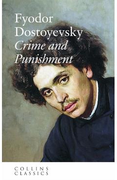 Crime and Punishment - Fyodor Dostoyevsky
