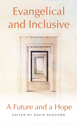 Coperta cărții 'Evangelical and Inclusive: A Future and a Hope - David Runcorn'