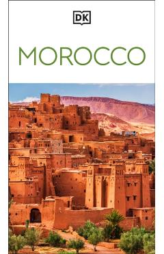 DK Morocco: Must-See Sights. Culture & History. Detailed Maps & Tours. Covers Marrakech, Fès, Sahara Desert, & M -