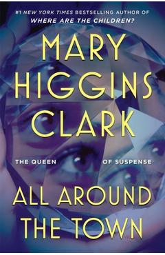 Coperta cărții 'All Around the Town - Mary Higgins Clark'