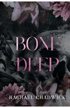 Coperta cărții 'Bone Deep: A Psychological Dark Romance - Rachael Chadwick'