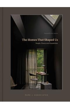Coperta cărții 'The Homes That Shaped Us: People, Places, and Possibilities -'