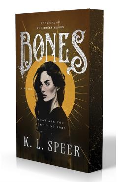 Coperta cărții 'Bones - K. L. Speer'