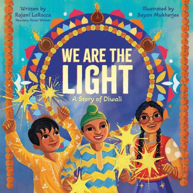 Coperta cărții 'We Are the Light: A Story of Diwali - Rajani Larocca'