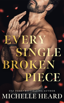 Coperta cărții 'Every Single Broken Piece - Michelle Heard'