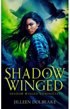 Coperta cărții 'Shadow Winged: An Alaskan Folklore Urban Fantasy - Jilleen Dolbeare'