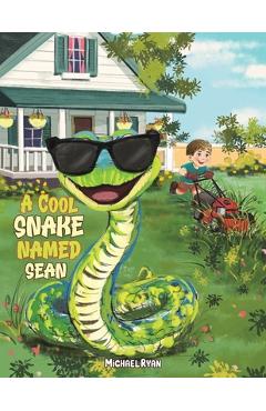 Coperta cărții 'A Cool Snake Named Sean - Michael Ryan'