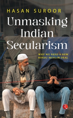 Coperta cărții 'Unmasking Indian Secularism - Hasan Suroor'