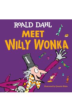 Coperta cărții 'Meet Willy Wonka - Roald Dahl'