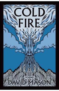 Coperta cărții 'Cold Fire: Poems - David Mason'